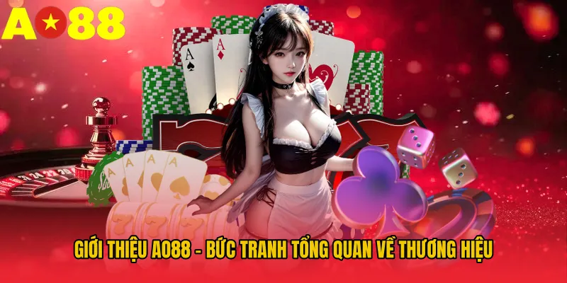 Giới thiệu AO88 - Bức tranh tổng quan về thương hiệu